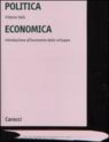 Politica economica. Introduzione all'economia dello sviluppo - Vittorio Valli