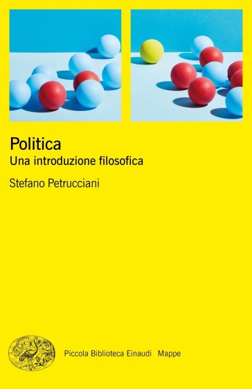 Politica. Una introduzione filosofica - Stefano Petrucciani