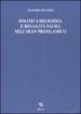 Politica religiosa e regalità sacra nell Iran preislamico. Ediz. italiana, inglese e francese