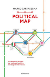 Political Map. Strumentario minimo per parlare di politica con cognizione di causa