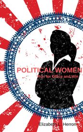 Political Women: Run for Office and Win