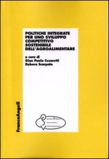 Politiche integrate per uno sviluppo competitivo sostenibile dell'agroalimentare