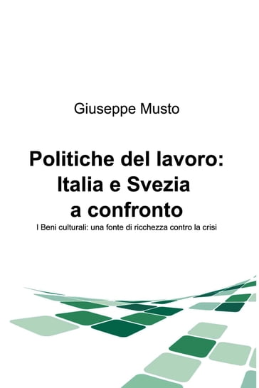 Politiche del lavoro: Italia e Svezia a confronto - Giuseppe Musto