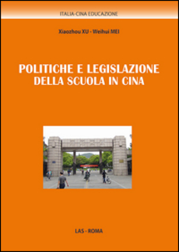 Politiche e legislazione della scuola in Cina - Xu Xiaozhou - Mei Weihui