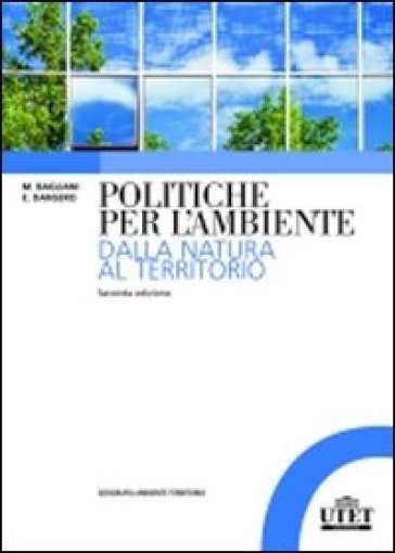 Politiche per l'ambiente - Egidio Dansero - Marco Bagliani