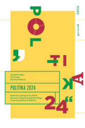 Politika. Annuario di politica dell Alto Adige (2024)
