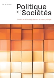 Politique et Sociétés. Vol. 34 No. 2, 2015