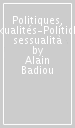 Politiques, sexualités-Politiche, sessualità