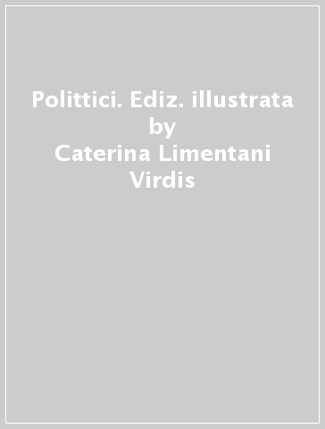 Polittici. Ediz. illustrata - Caterina Limentani Virdis - Maria Pietrogiovanna