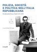 Polizia, società e politica nell Italia repubblicana. Gli editoriali di Franco Fedeli (1973-1997)