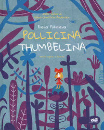 Pollicina-Thumbelina. Testo inglese a fronte. Ediz. a colori - Hans Christian Andersen