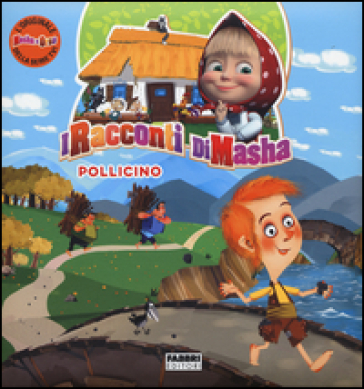 Pollicino. I racconti di Masha. Masha e Orso - Oleg Kuzovkov