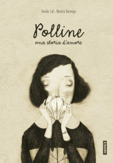 Polline. Una storia d'amore - Davide Calì