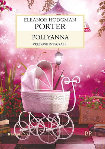 Pollyanna - Eleanor Hodgman Porter