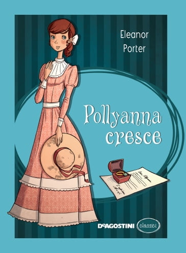 Pollyanna cresce - Eleonor Porter