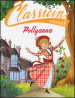 Pollyanna da Eleanor Porter. Classicini. Ediz. illustrata