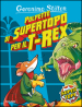 Polpette di supertopo per il T-Rex. Ediz. illustrata