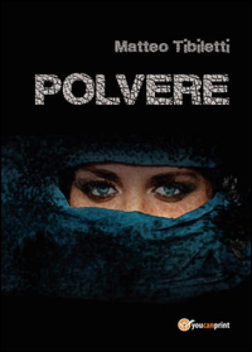 Polvere - Matteo Tibiletti