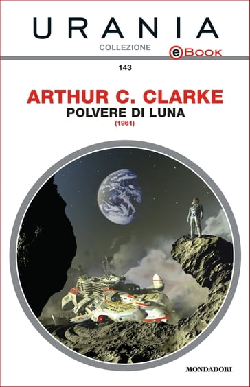 Polvere di luna (Urania) - Arthur Charles Clarke