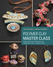Polymer Clay Master Class