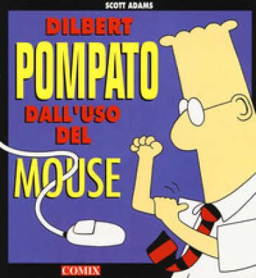 Pompato dall'uso del mouse - Scott Adams