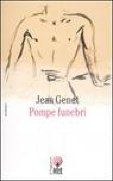 Pompe funebri - Jean Genet