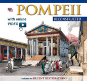 Pompei ricostruita. Ediz. inglese. Con video scaricabile online