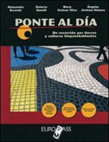 Ponte al dia. Per le Scuole superiori. Con CD Audio. Con espansione online - Alessandra Brunetti - Roberta Danelli