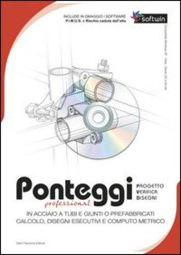 Ponteggi. Progetto, verifica, disegni. CD-ROM. Con libro - Michele Sanginisi