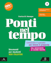 Ponti nel tempo. Conoscere il passato per vivere il presente. Strumenti per studenti non italofoni. Per la Scuola media. Con e-book. Con espansione online. Vol. 3