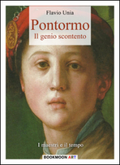 Pontormo il genio scontento