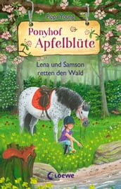 Ponyhof Apfelblüte (Band 22) - Lena und Samson retten den Wald