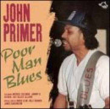 Poor man blues c.b.s.v.6 - JOHN PRIMER