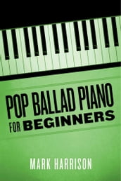 Pop Ballad Piano for Beginners