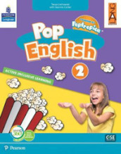 Pop English. Active inclusive learning. Per la Scuola elementare. Con app. Con e-book. Con espansione online. Vol. 2