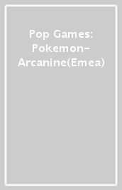 Pop Games: Pokemon- Arcanine(Emea)