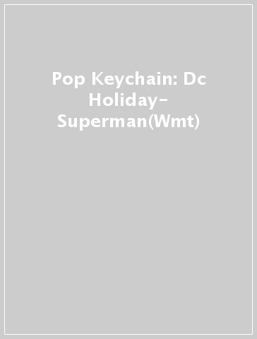 Pop Keychain: Dc Holiday- Superman(Wmt)