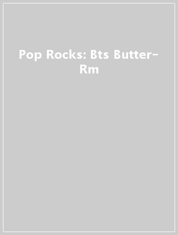 Pop Rocks: Bts Butter- Rm