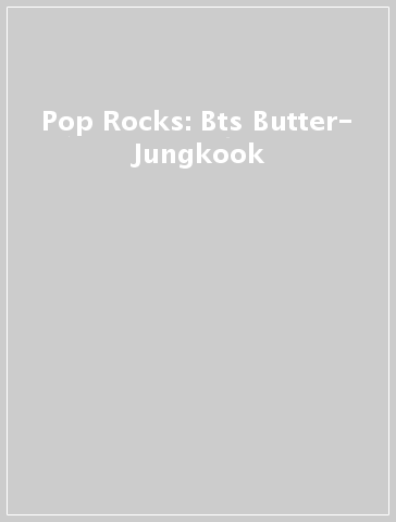 Pop Rocks: Bts Butter- Jungkook