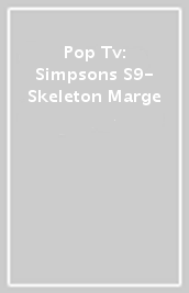 Pop Tv: Simpsons S9- Skeleton Marge