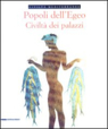 Popoli dell'Egeo. Civiltà dei palazzi - Louis Godart