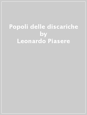 Popoli delle discariche - Leonardo Piasere