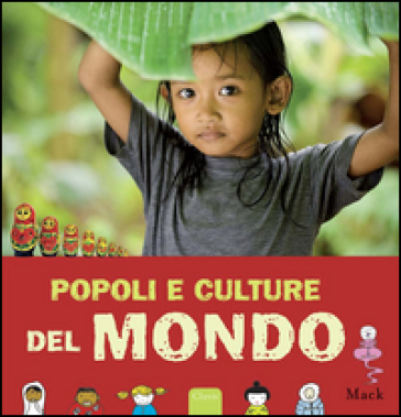 Popoli e culture del mondo - Mack