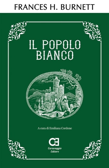 Il Popolo Bianco. Edizione integrale e annotata - Frances Hodgson Burnett