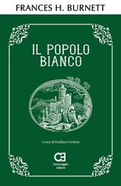 Il Popolo Bianco. Edizione integrale e annotata