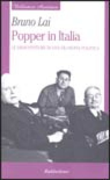 Popper in Italia. Le disavventure di una filosofia politica - Bruno Lai