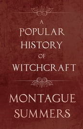 A Popular History of Witchcraft