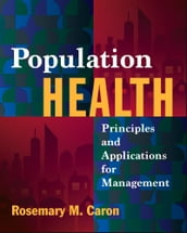 Population Health: Principles and Applications for Management