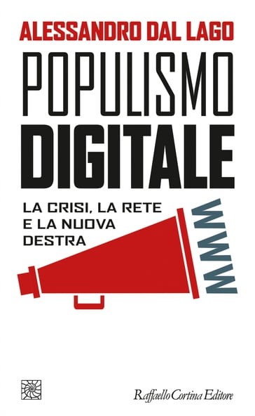 Populismo digitale - Alessandro Del Lago