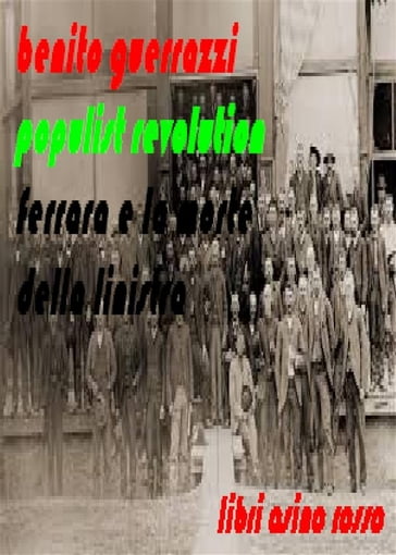 Populist Revolution. Ferrara e la morte della sinistra - Benito Guerrazzi